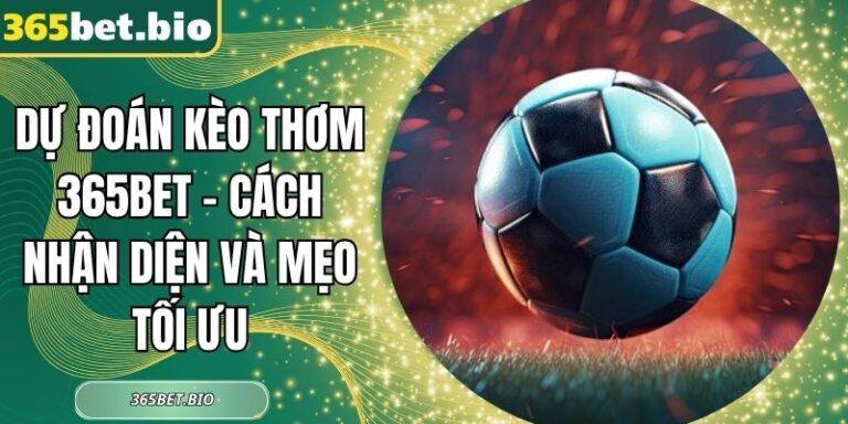 Dự đoán kèo thơm